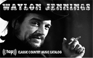 Waylon Jennings Classic Country Music Catalog